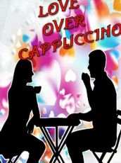 LOVE OVER CAPPUCCINO Cover